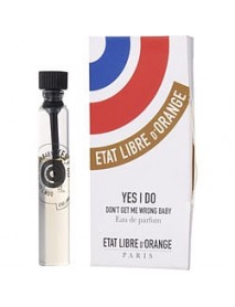 ETAT LIBRE D`ORANGE YES I DO by Etat Libre d' Orange