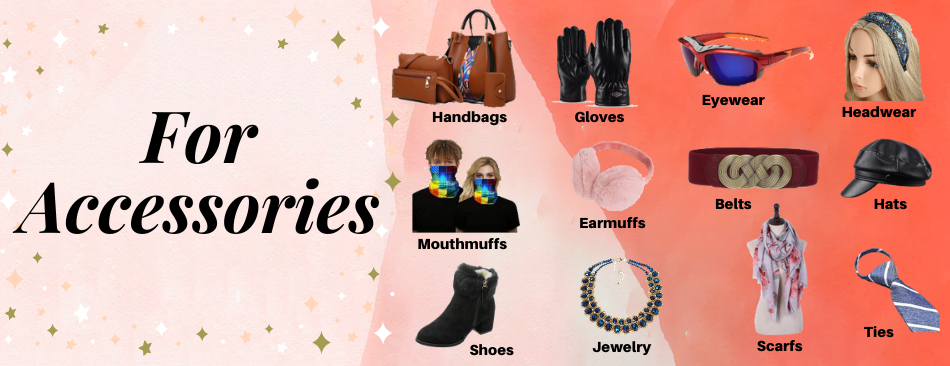FOR ACCESSORIES
